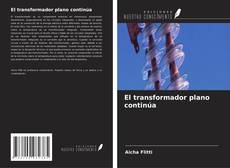 Buchcover von El transformador plano continúa