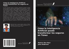 Copertina di Cómo la Inteligencia Artificial puede transformar los seguros en Túnez