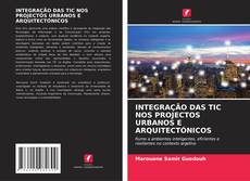 Buchcover von INTEGRAÇÃO DAS TIC NOS PROJECTOS URBANOS E ARQUITECTÓNICOS