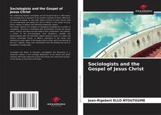 Capa do livro de Sociologists and the Gospel of Jesus Christ 