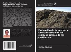 Capa do livro de Evaluación de la gestión y caracterización de los residuos sólidos de las curtidurías 