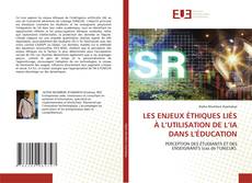 Portada del libro de LES ENJEUX ÉTHIQUES LIÉS À L’UTILISATION DE L’IA DANS L'ÉDUCATION