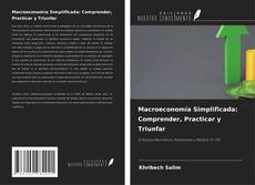 Buchcover von Macroeconomía Simplificada: Comprender, Practicar y Triunfar