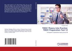 Bookcover of TOEIC Theory into Practice: TOEIC Preparation Test 12