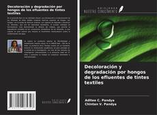 Buchcover von Decoloración y degradación por hongos de los efluentes de tintes textiles