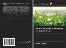 Buchcover von AgroTech Argelia: el Despertar del Gigante Verde