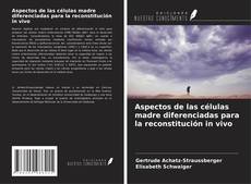 Copertina di Aspectos de las células madre diferenciadas para la reconstitución in vivo