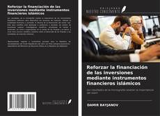 Buchcover von Reforzar la financiación de las inversiones mediante instrumentos financieros islámicos