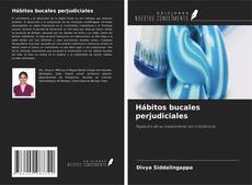 Couverture de Hábitos bucales perjudiciales