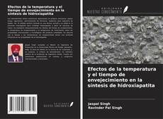 Buchcover von Efectos de la temperatura y el tiempo de envejecimiento en la síntesis de hidroxiapatita