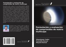 Buchcover von Formulación y evaluación de comprimidos de matriz multicapa