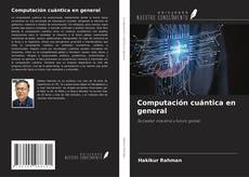 Couverture de Computación cuántica en general