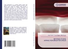 Bookcover of BEYOND STAINS: AIMING FOR BRIGHTER SMILES