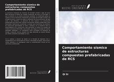 Capa do livro de Comportamiento sísmico de estructuras compuestas prefabricadas de RCS 