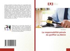 Couverture de La responsabilité pénale du greffier au Bénin