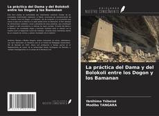 Buchcover von La práctica del Dama y del Bolokoli entre los Dogon y los Bamanan