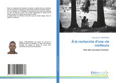 Borítókép a  À la recherche d'une vie meilleure - hoz