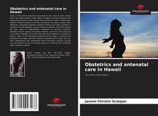 Capa do livro de Obstetrics and antenatal care in Hawaii 