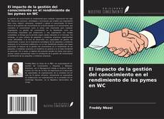 Buchcover von El impacto de la gestión del conocimiento en el rendimiento de las pymes en WC