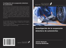 Buchcover von Investigación de la suspensión delantera de automóviles
