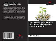 Capa do livro de The challenge of policies to support and upgrade SMEs in Algeria 