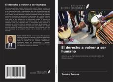 Couverture de El derecho a volver a ser humano