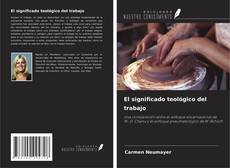 Couverture de El significado teológico del trabajo