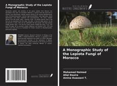 A Monographic Study of the Lepiota Fungi of Morocco kitap kapağı