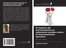 Copertina di El impacto del entrenamiento en coherencia cardíaca sobre el funcionamiento ejecutivo