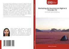 Couverture de Marketing du tourisme en Algérie à l'ère des TIC