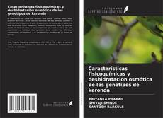 Buchcover von Características fisicoquímicas y deshidratación osmótica de los genotipos de karonda