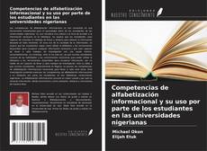 Buchcover von Competencias de alfabetización informacional y su uso por parte de los estudiantes en las universidades nigerianas