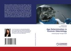 Bookcover of Age Determination in Forensic Odontology