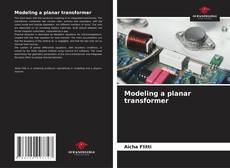 Bookcover of Modeling a planar transformer