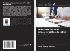 Обложка Fundamentos de la administración educativa