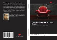 Buchcover von The single party in Ivory Coast