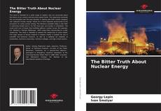 The Bitter Truth About Nuclear Energy的封面