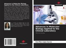 Bookcover of Advances in Molecular Biology Applied to the Clinical Laboratory