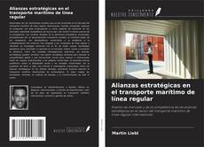 Buchcover von Alianzas estratégicas en el transporte marítimo de línea regular