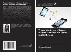Buchcover von Transmisión de vídeo en directo a través de redes inalámbricas