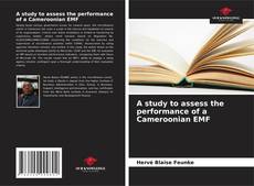 Bookcover of A study to assess the performance of a Cameroonian EMF