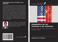Copertina di Geopolítica de los recursos y los sistemas
