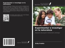 Copertina di Experimentar e investigar en la naturaleza