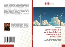 Contributions à la synthèse de lois de commande et à la stabilisation kitap kapağı