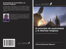 Copertina di El principio de neutralidad y la libertad religiosa