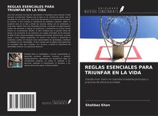 Copertina di REGLAS ESENCIALES PARA TRIUNFAR EN LA VIDA
