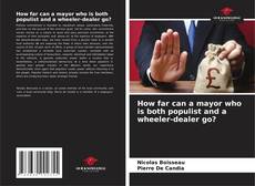 Borítókép a  How far can a mayor who is both populist and a wheeler-dealer go? - hoz