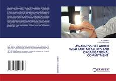 Обложка AWARNESS OF LABOUR WEALFARE MEASURES AND ORGANISATIONAL COMMITMENT