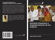 Copertina di Inclusión financiera y empoderamiento de las mujeres