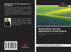 Biofertilizer for the agriculture of the future. kitap kapağı